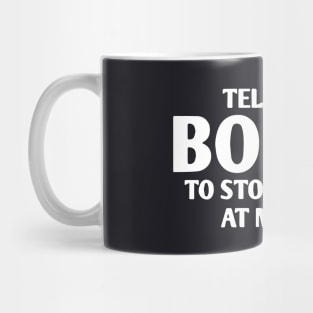 Tell Your Boobs To Stop Staring At Me Offensive Mens Rude Funny Tee New Big Boob Wife Mug